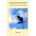 Philosophical Contemplation: Theory and techniques for the contemplator