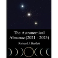 The Astronomical Almanac (2021 - 2025): A Comprehensive Guide to Night Sky Events