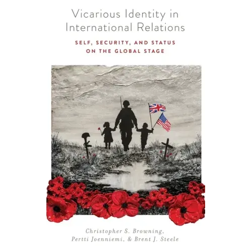 Vicarious Identity in International Relations: Self, Security, and Status on the Global Stage