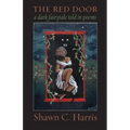 The Red Door: A dark fairy tale told in poems