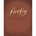 Firefly: A Celebration
