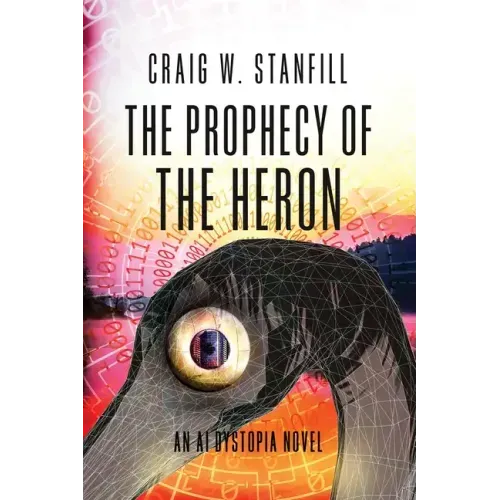 The Prophecy of the Heron: An AI Dystopia Novel