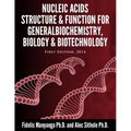 Nucleic Acids, Structure and Function for General Biochemistry, Biology and Biotechnology.