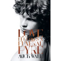 Love Becomes a Funeral Pyre: A Biography of the Doors