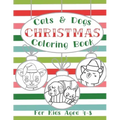 Cats and Dogs Christmas Coloring Book: Holiday Activity Pages for Kids Ages 4-8