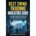 Best Swing Trading Indicators Guide: A complete guide on technical indicators for swing trading.