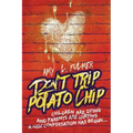 Don't Trip Potato Chip: Children are dying and parents are hurting... A new conversation has begun