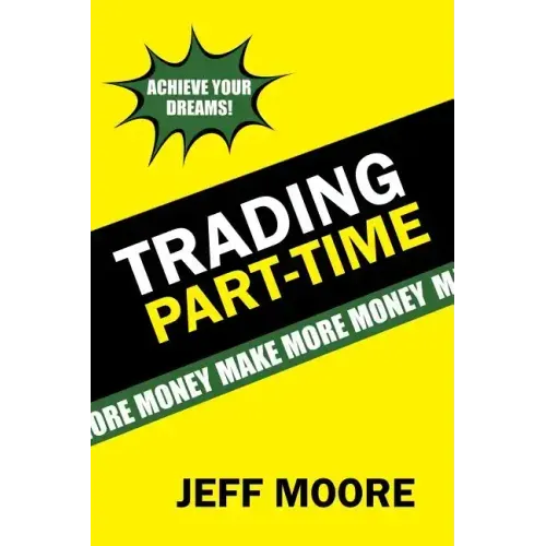 Trading Part-Time: How to Trade the Stock Market Part-Time!