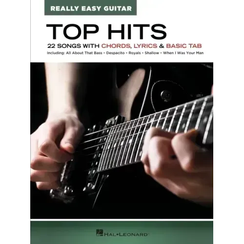 Top Hits - Really Easy Guitar: 22 Songs with Chords, Lyrics & Basic Tab