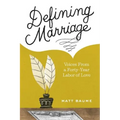 Defining Marriage: Voices from a Forty-Year Labor of Love