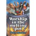Worship in the Melting Pot