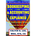 BOOKKEEPING & ACCOUNTING Explained: For Small Business & Home Business the Easy Way (Over 25+ Examples!)