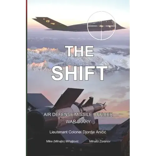 The Shift: Air defense Missile Officer War Diary