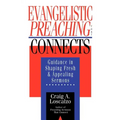 Evangelistic Preaching That Connects: Guidance in Shaping Fresh and Appealing Sermons