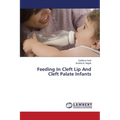 Feeding In Cleft Lip And Cleft Palate Infants