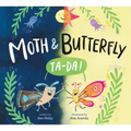 Moth & Butterfly: Ta Da!