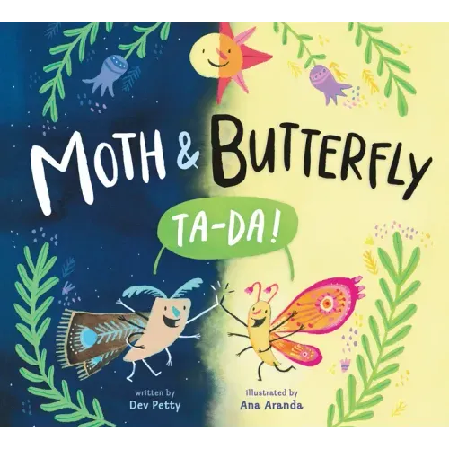 Moth & Butterfly: Ta Da!