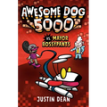 Awesome Dog 5000 vs. Mayor Bossypants (Book 2)