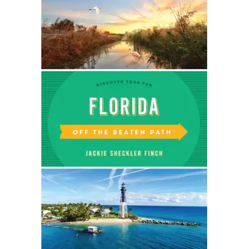 Florida Off the Beaten Path(R): Discover Your Fun