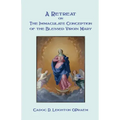A Retreat on the Immaculate Conception of the Blessed Virgin Mary