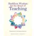 Buddhist Wisdom for the Heart of Teaching: Perspectives for Interreligious Education