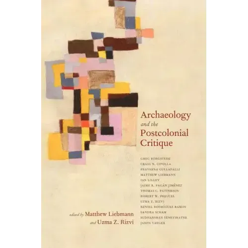 Archaeology and the Postcolonial Critique