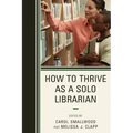 How to Thrive as a Solo Librarian