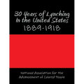 30 Years of Lynching In the United States: 1889-1918