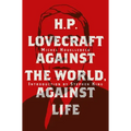 H. P. Lovecraft: Against the World, Against Life