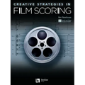 Creative Strategies in Film Scoring - Audio and Video Access Included