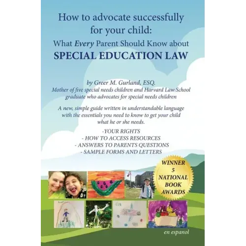 How to Advocate Successfully for Your Child: What Every Parent Should Know About Special Education Law
