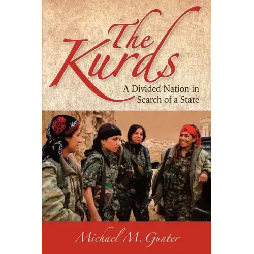 The Kurds: A Divided Nation in Search of a State