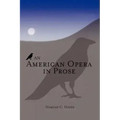 An American Opera in Prose