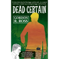 Dead Certain: Book Three in the Matt Jagger, P.I. Triliogy, "Three Times Dead"
