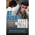 At Risk - Never Beyond Reach: Three Principles Every Parent and Educator Needs to Know