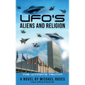 Ufo's, Aliens and Religion