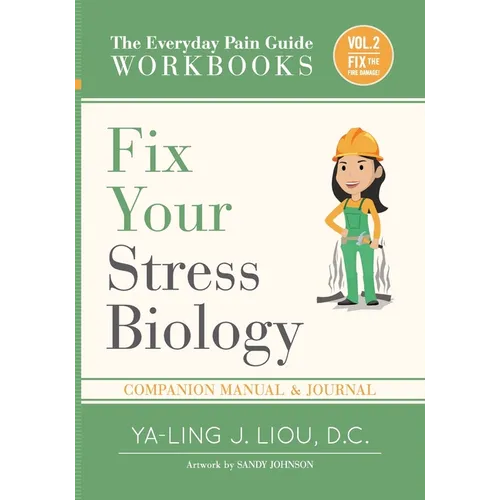 Fix Your Stress Biology: Companion Manual and Journal for Volume 2 (3 Of 3)