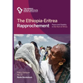 The Ethiopia-Eritrea Rapprochement: Peace and Stability in the Horn of Africa