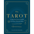 The Tarot: A Collection of Secret Wisdom from Tarot's Mystical Origins