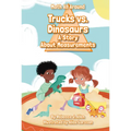 Trucks Versus Dinosaurs: A Story about Measurements