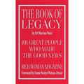 The Book of Legacy: 101 Great People Who Made The Good News
