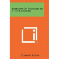 Freedom of Thought in the Old South