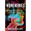 Womenemies: How to Eliminate the Enemy Within