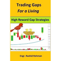 Trading Gaps For a Living: High Reward Gap Strategies