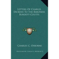 Letters of Charles Dickens to the Baroness Burdett-Coutts