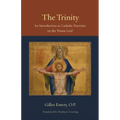 The Trinity: An Introduction to Catholic Doctrine on the Triune God