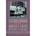 Czechoslovakia at the World's Fairs: Behind the Façade