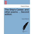 The Ship's Career, and Other Poems ... Second Edition.