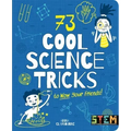 73 Cool Science Tricks to Wow Your Friends!