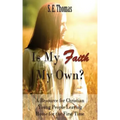 Is My Faith My Own?: A Resource for Christian Young People Leaving Home for the First Time